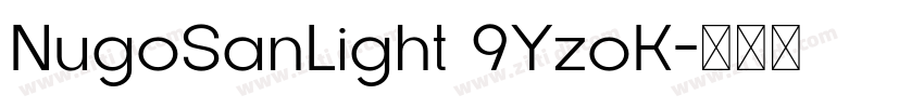 NugoSanLight 9YzoK字体转换 NugoSanLight 9YzoK字体转换